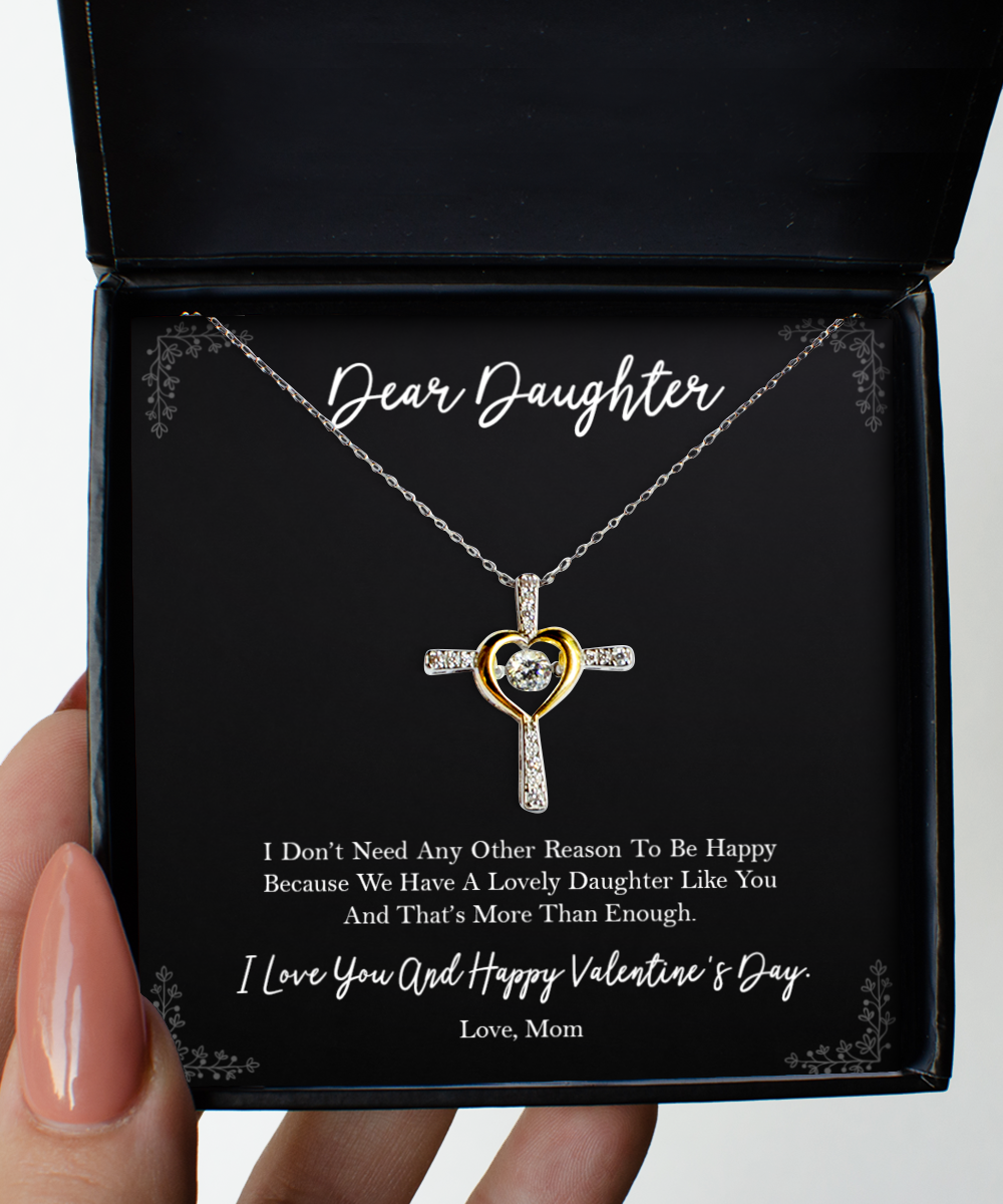 To My Daughter Gifts, A Lovely Daughter, Cross Dancing Necklace For Women, Valentines Day Jewelry Gifts From Mom
