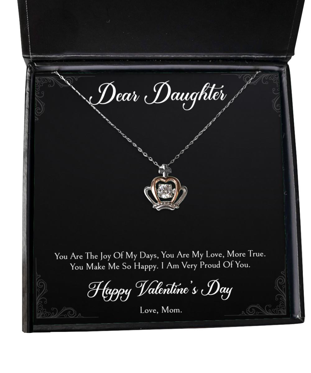 To My Daughter Gifts, You Make Me So Happy, Crown Pendant Necklace For Women, Valentines Day Jewelry Gifts From Mom
