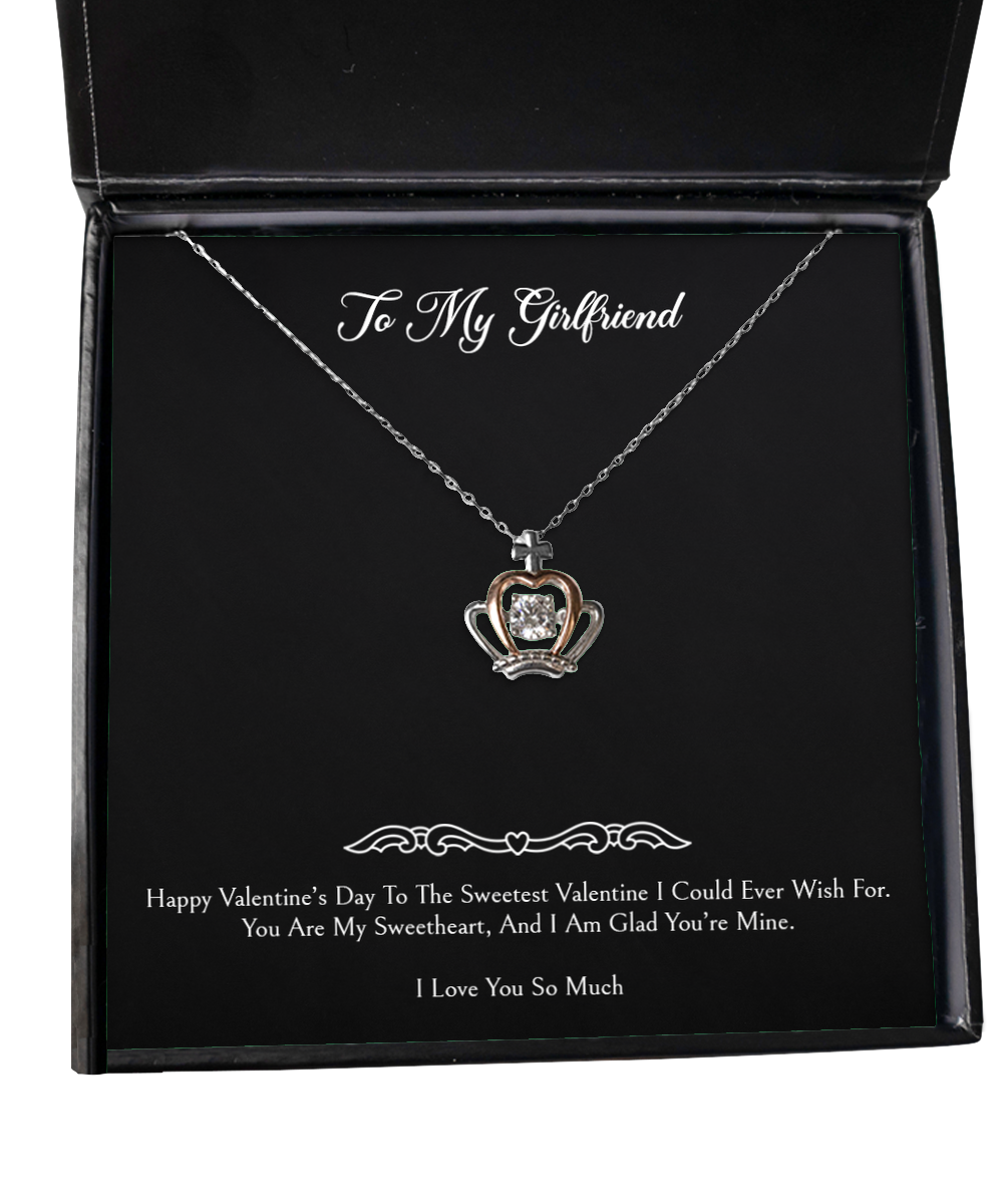 To My Girlfriend, You Are My Sweetheart, Crown Pendant Necklace For Women, Valentines Day Gifts From Boyfriend