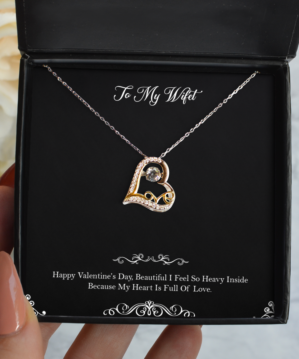 To My Wife, My Heart Is Full, Love Dancing Necklace For Women, Valentines Day Gifts From Husband