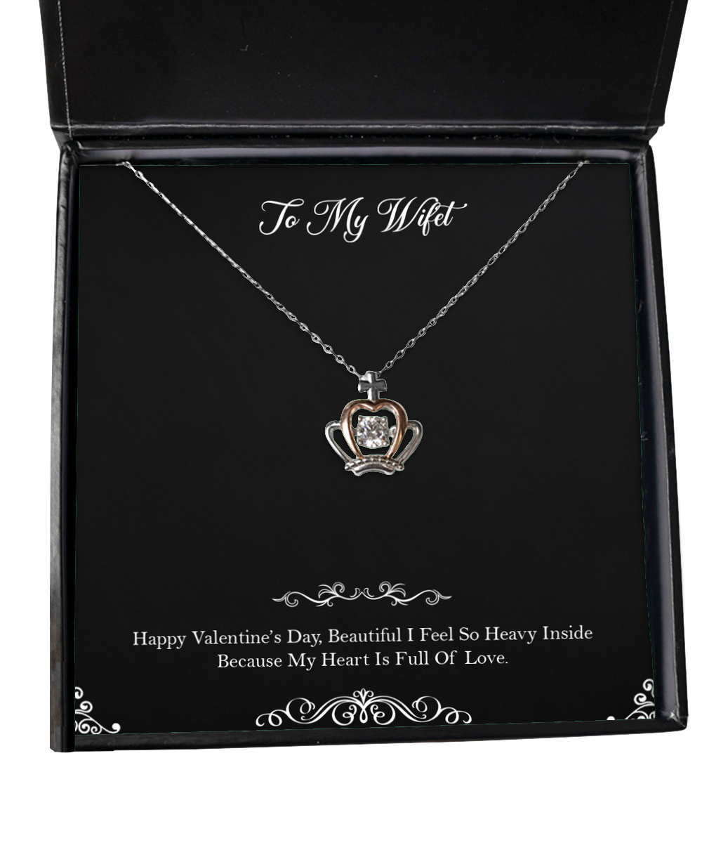 To My Wife, My Heart Is Full, Crown Pendant Necklace For Women, Valentines Day Gifts From Husband