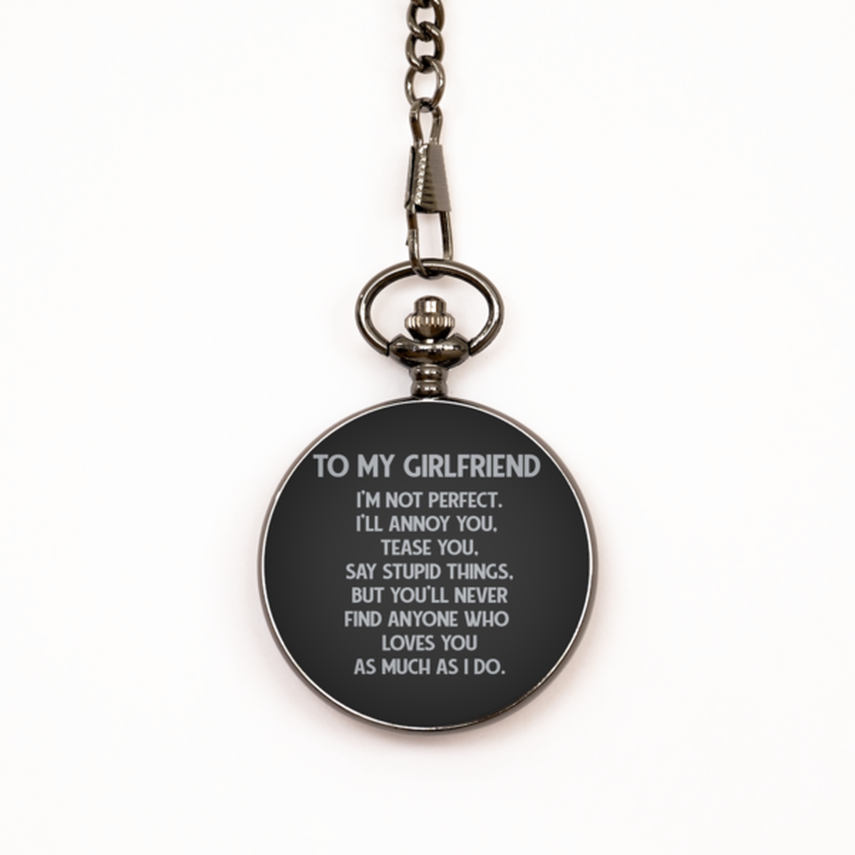 To My Girlfriend Black Pocket Watch, I'M Not Perfect, Birthday Gifts For Girlfriend From Boyfriend, Valentines Gifts For Women