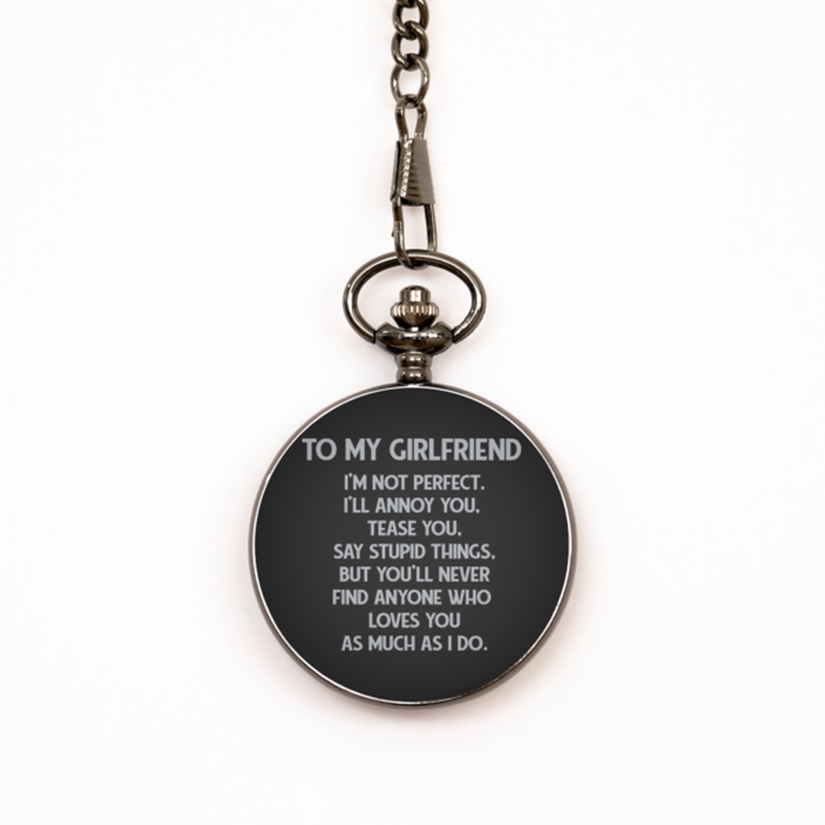 To My Girlfriend Black Pocket Watch, I'M Not Perfect, Birthday Gifts For Girlfriend From Boyfriend, Valentines Gifts For Women