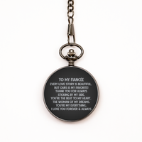 Load image into Gallery viewer, To My Fiancée  Black Pocket Watch, Every Love Story Is Beautiful, Birthday Gifts For Fiancée  From Fiancé, Valentines Gifts For Women
