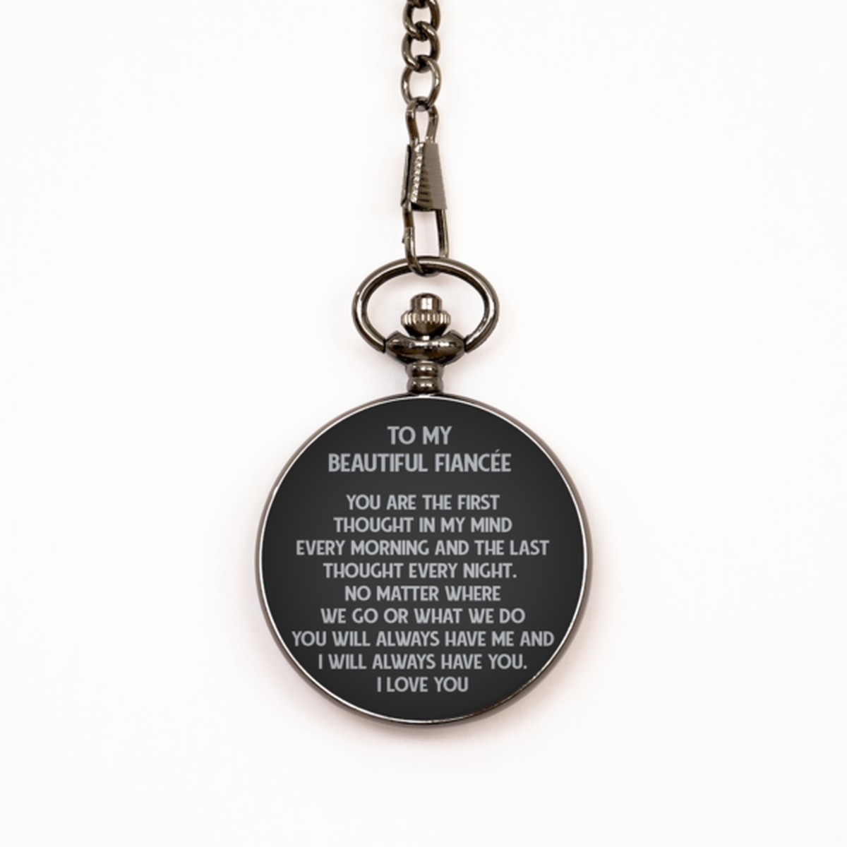 To My Fiancée  Black Pocket Watch, I Will Always Have You, Birthday Gifts For Fiancée  From Fiancé, Valentines Gifts For Women