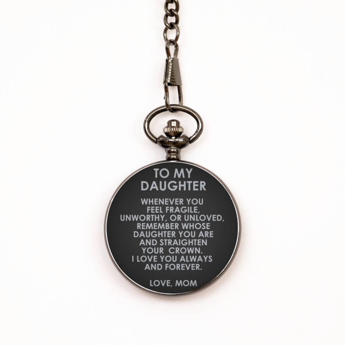 To My Daughter Black Pocket Watch, I Love You Always And Forever, Birthday Gifts For Daughter From Mom, Christmas Gifts For Women