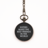Load image into Gallery viewer, To My Sister  Black Pocket Watch, Best Friends In The World, Birthday Gifts For Sister  From Sister , Valentines Gifts For Women
