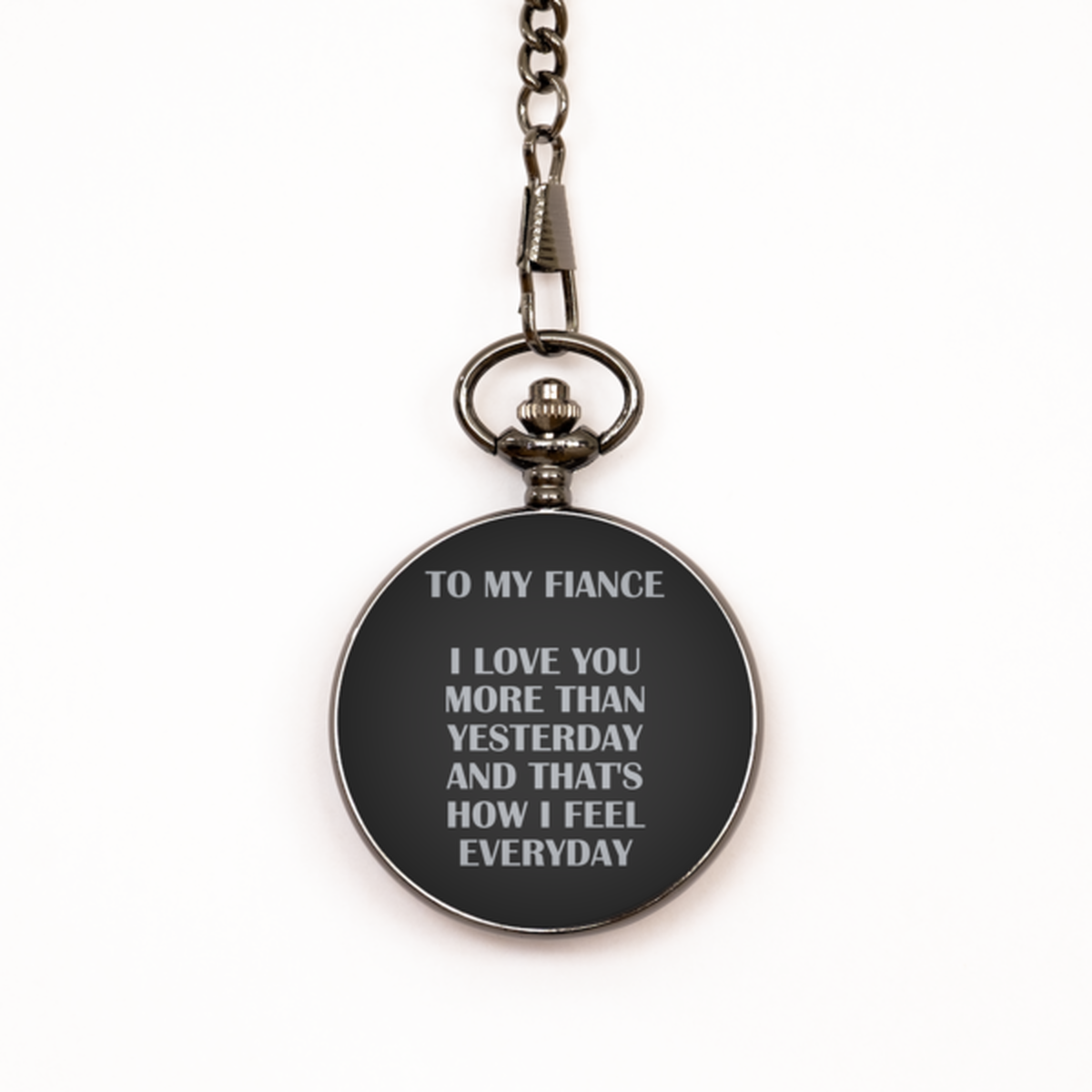 To My Fiance Black Pocket Watch, I Love You More Than Yesterday, Valentines  Gifts For Fiance From Fiancee, Birthday Gifts For Men