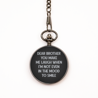 Load image into Gallery viewer, To My Brother Black Pocket Watch, You Make Me Laugh, Valentines  Gifts For Brother From Sister, Birthday Gifts For Men
