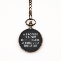 Load image into Gallery viewer, To My Brother Black Pocket Watch, Brother Is A Gift To The Heart, Valentines  Gifts For Brother From Sister, Birthday Gifts For Men
