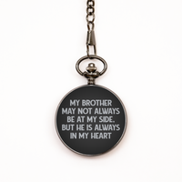 Load image into Gallery viewer, To My Brother Black Pocket Watch, Always In My Heart, Valentines  Gifts For Brother From Sister, Birthday Gifts For Men
