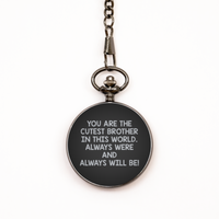 Load image into Gallery viewer, To My Brother Black Pocket Watch, You Are The Cutest Brother, Valentines  Gifts For Brother From Brother, Birthday Gifts For Men
