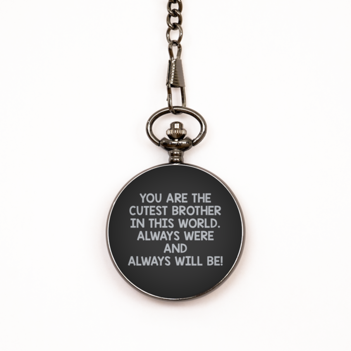 To My Brother Black Pocket Watch, You Are The Cutest Brother, Valentines  Gifts For Brother From Brother, Birthday Gifts For Men