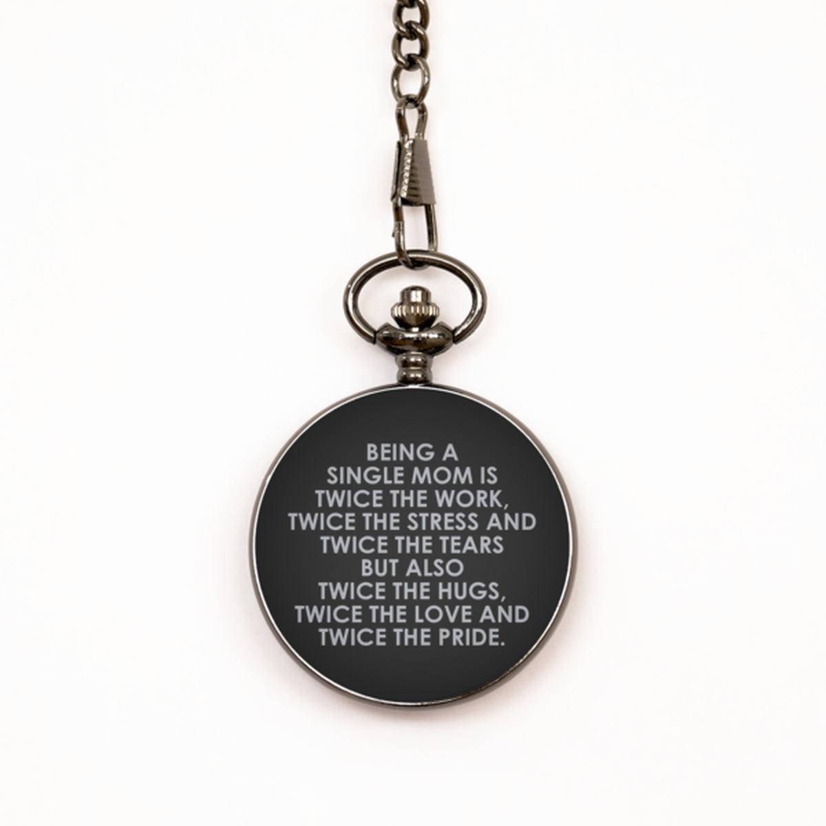 To My Single Mom Black Pocket Watch, Twice The Work, Valentines Gifts For Single Mom From Friends, Birthday Gifts For Women
