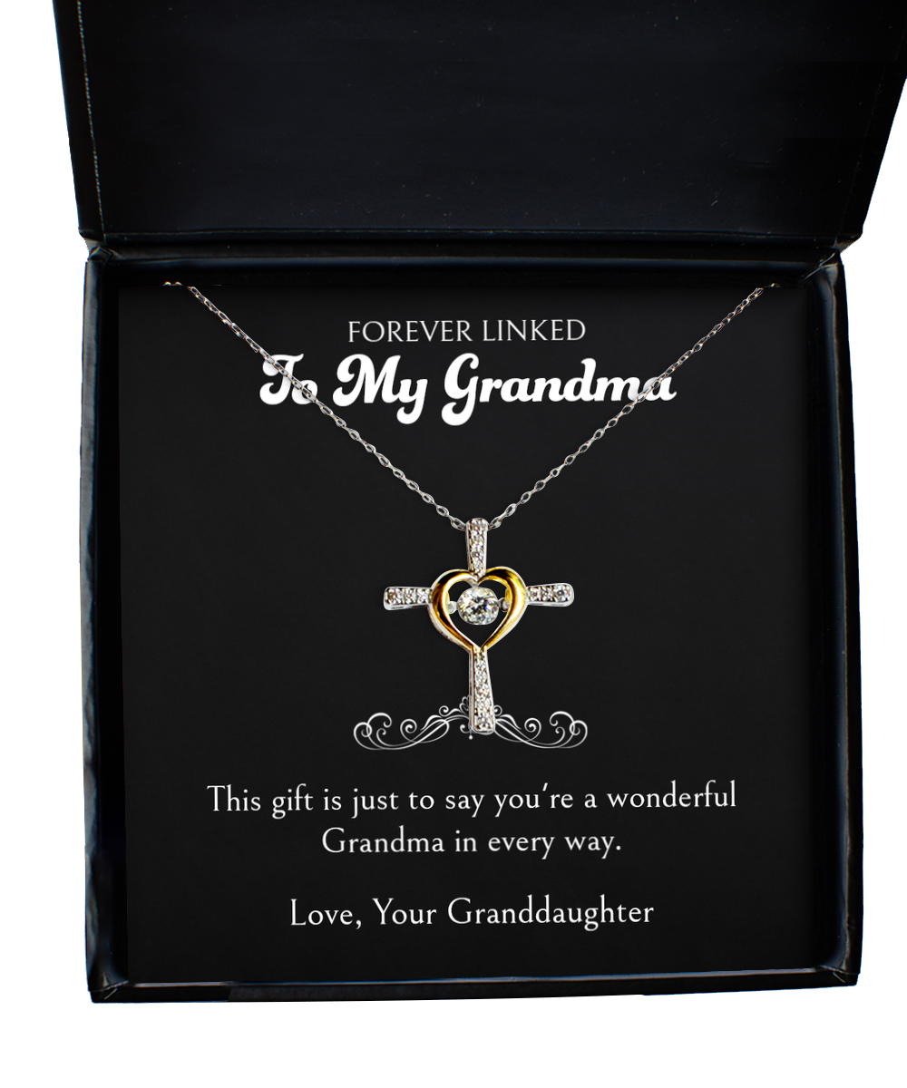 To My Grandma Gifts, You're A Wonderful Grandma, Cross Dancing Necklace For Women, Birthday Mothers Day Present From Granddaughter