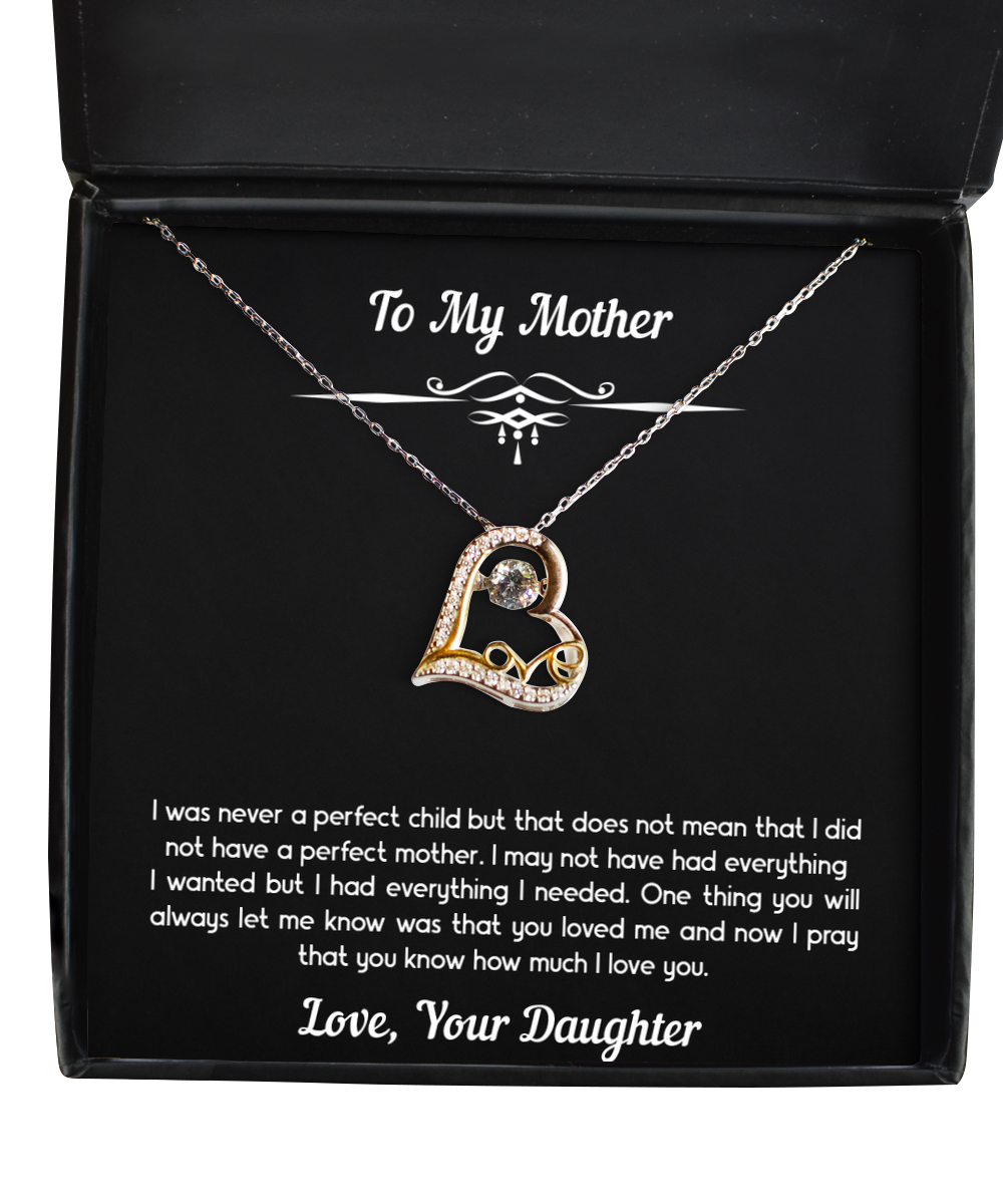 To My Mother Gifts, I Was Not A Perfect Child, Love Dancing Necklace For Women, Birthday Mothers Day Present From Daughter