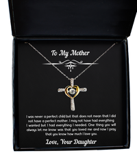 Load image into Gallery viewer, To My Mother Gifts, I Was Not A Perfect Child, Cross Dancing Necklace For Women, Birthday Mothers Day Present From Daughter
