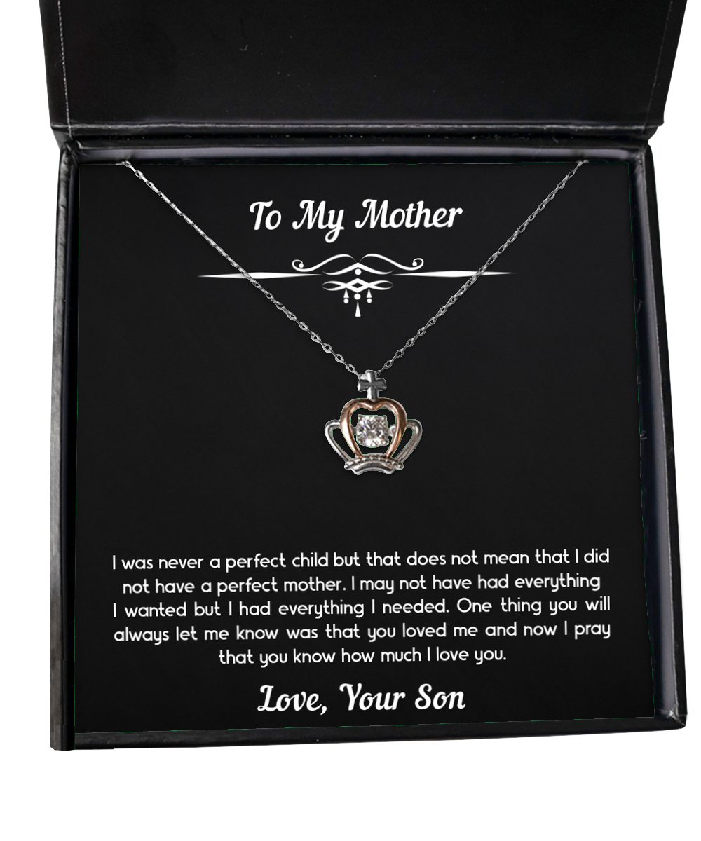 To My Mother Gifts, I Was Not A Perfect Child, Crown Pendant Necklace For Women, Birthday Mothers Day Present From Son