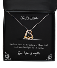 Load image into Gallery viewer, To My Mother Gifts, I Have Loved You My Whole Life, Love Dancing Necklace For Women, Birthday Mothers Day Present From Daughter
