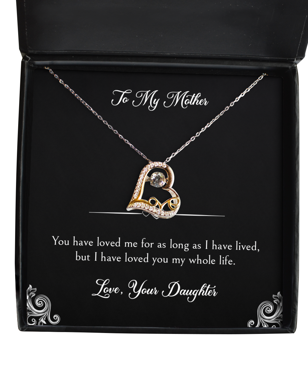 To My Mother Gifts, I Have Loved You My Whole Life, Love Dancing Necklace For Women, Birthday Mothers Day Present From Daughter
