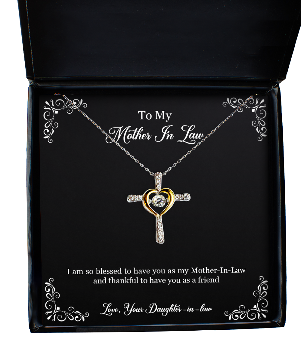 To My Mother-In-Law Gifts, I Am So Blessed To Have You, Cross Dancing Necklace For Women, Birthday Mothers Day Present From Daughter-In-Law