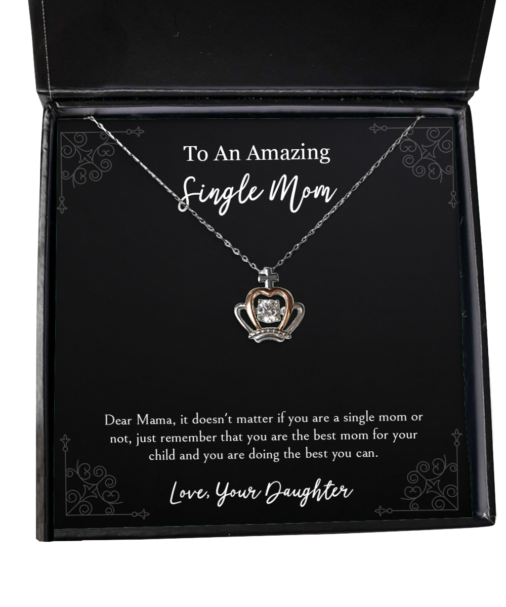 To My Single Mom Gifts, You Are Best Mom, Crown Pendant Necklace For Women, Birthday Mothers Day Present From Daughter