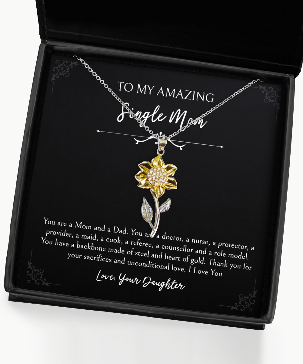 To My Single Mom Gifts, You Are A Mom And Dad, Sunflower Pendant Necklace For Women, Birthday Mothers Day Present From Daughter