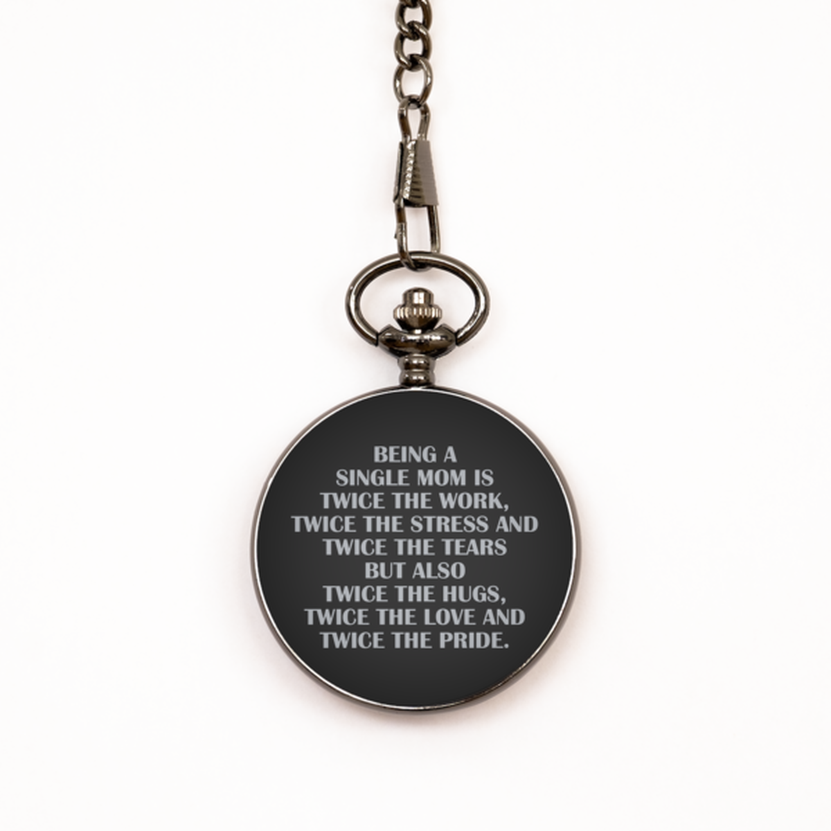 To My Single Mom Black Pocket Watch, Twice The Work, Mothers Day Gifts For Single Mom From Friends, Birthday Gifts For Women