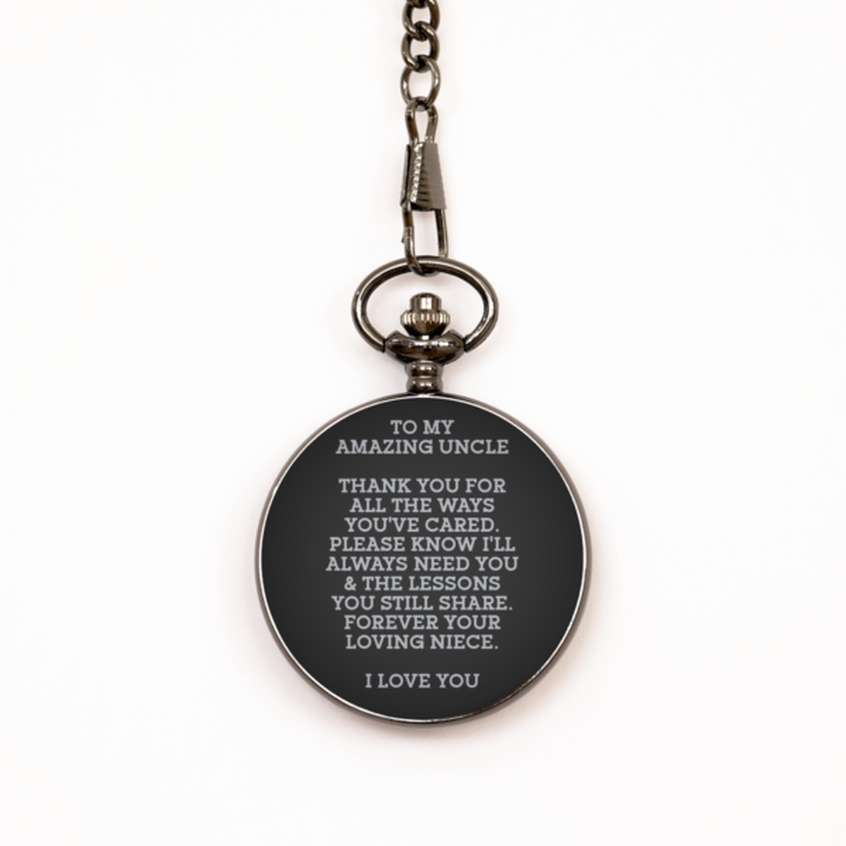 To My Uncle Black Pocket Watch, I'll Always Need You, Fathers Day Gifts For Uncle From Niece, Birthday Gifts For Men