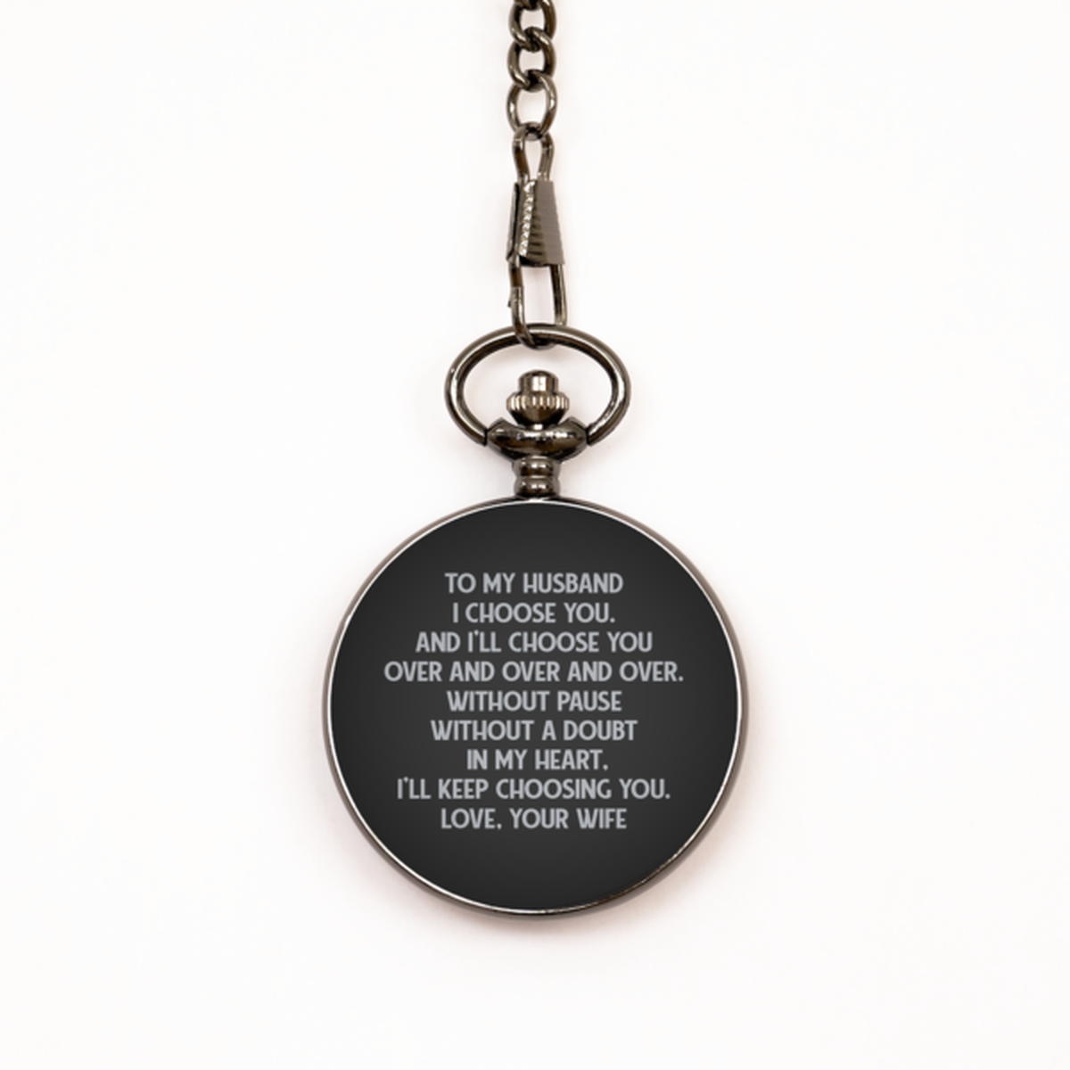 To My Husband Black Pocket Watch, I'll Keep Choosing You, Anniversary Gifts For Husband From Wife, Birthday Gifts For Men