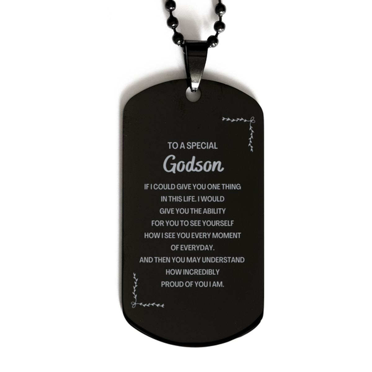 To My Godson Black Dog Tag, Gifts For Godson Engraved, Inspirational Gifts for Christmas Birthday, Epic Gifts for Godson To A Special Godson how incredibly proud of you I am