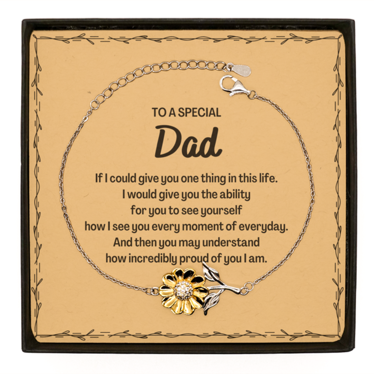 To My Dad Sunflower Bracelet, Gifts For Dad Message Card, Inspirational Gifts for Christmas Birthday, Epic Gifts for Dad To A Special Dad how incredibly proud of you I am