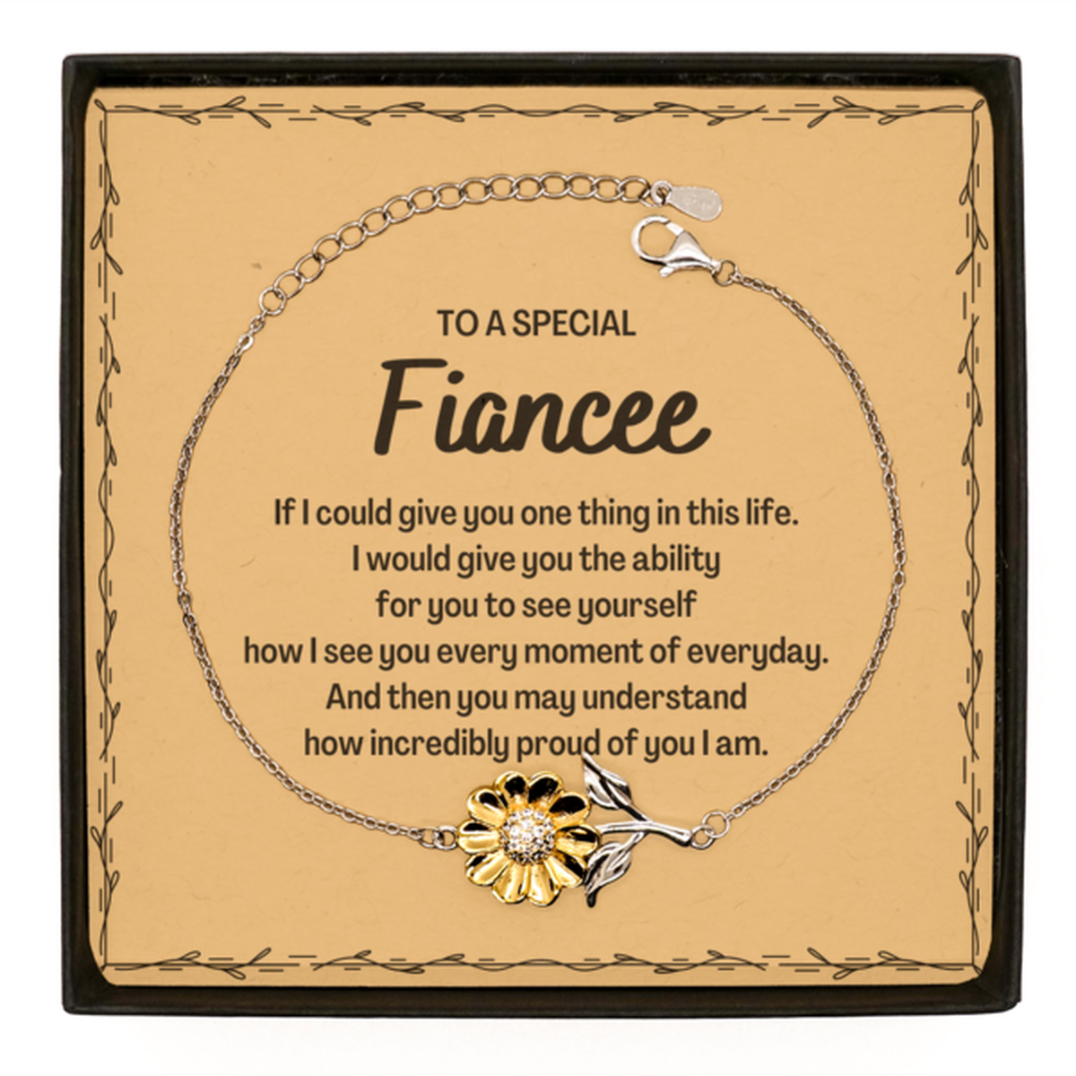 To My Fiancee Sunflower Bracelet, Gifts For Fiancee Message Card, Inspirational Gifts for Christmas Birthday, Epic Gifts for Fiancee To A Special Fiancee how incredibly proud of you I am