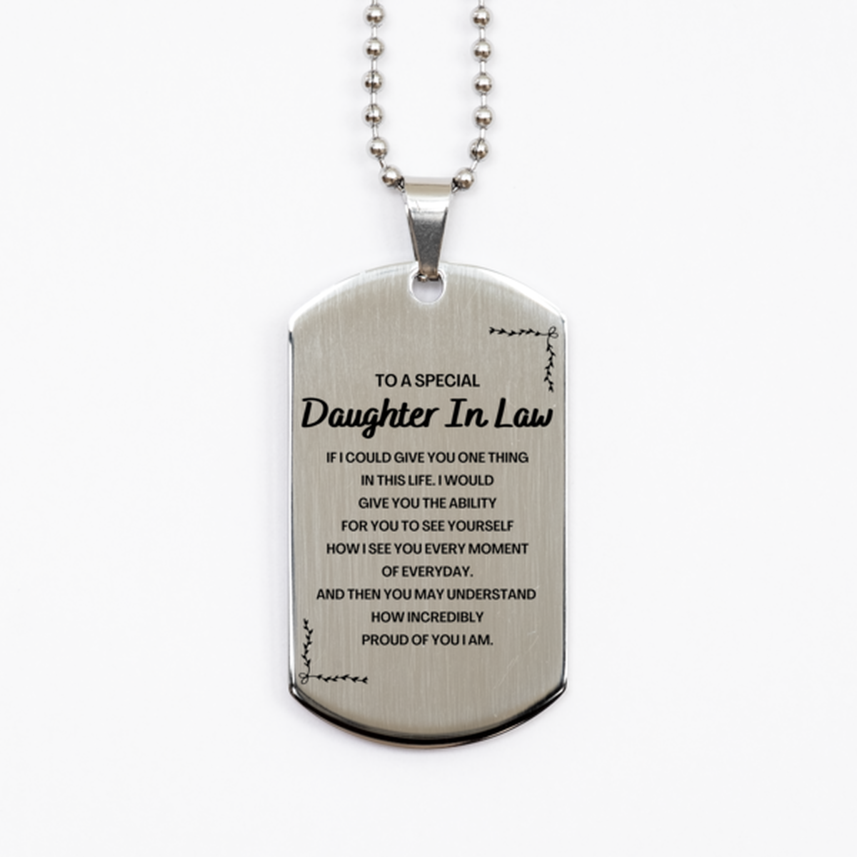 To My Daughter In Law Silver Dog Tag, Gifts For Daughter In Law Engraved, Inspirational Gifts for Christmas Birthday, Epic Gifts for Daughter In Law To A Special Daughter In Law how incredibly proud of you I am