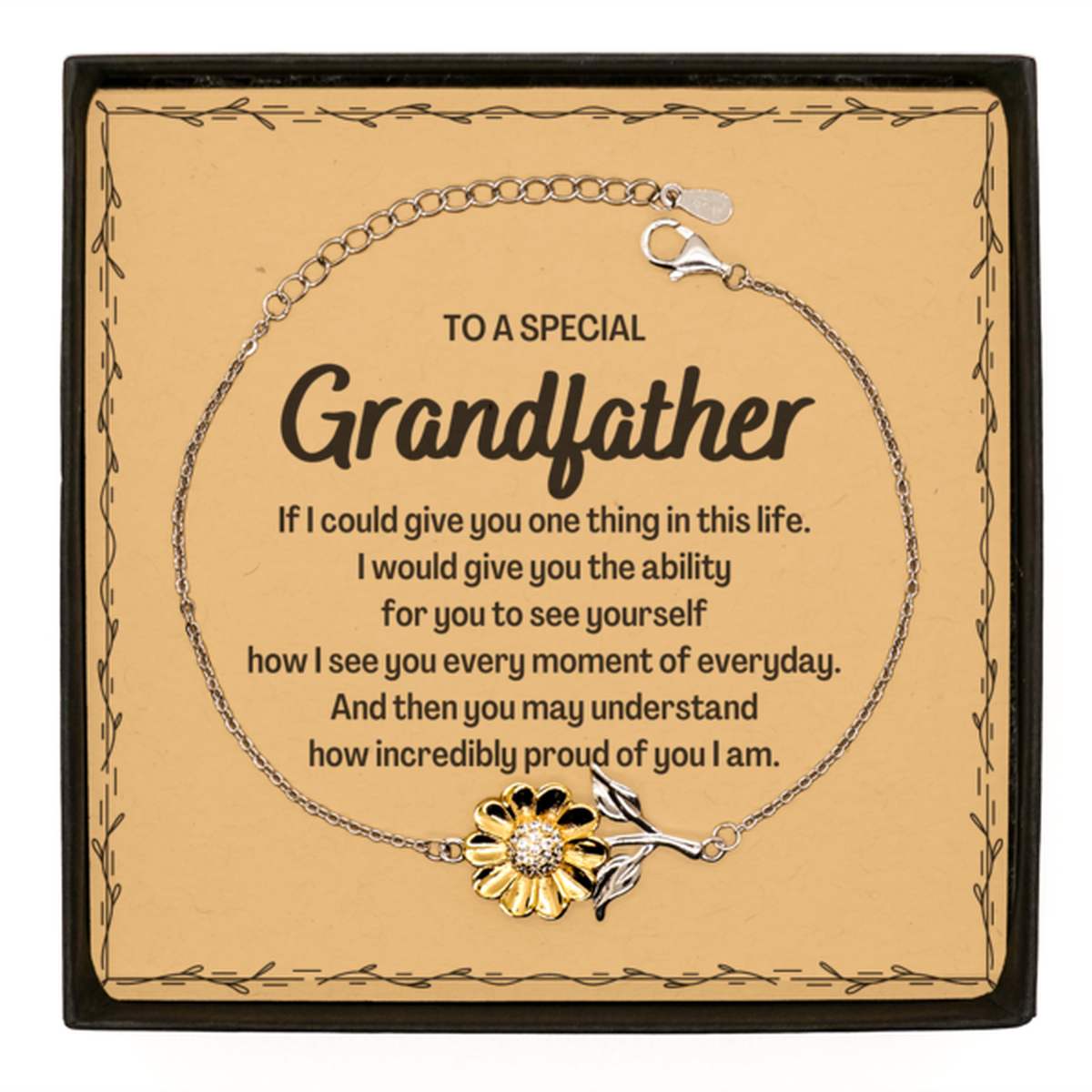 To My Grandfather Sunflower Bracelet, Gifts For Grandfather Message Card, Inspirational Gifts for Christmas Birthday, Epic Gifts for Grandfather To A Special Grandfather how incredibly proud of you I am