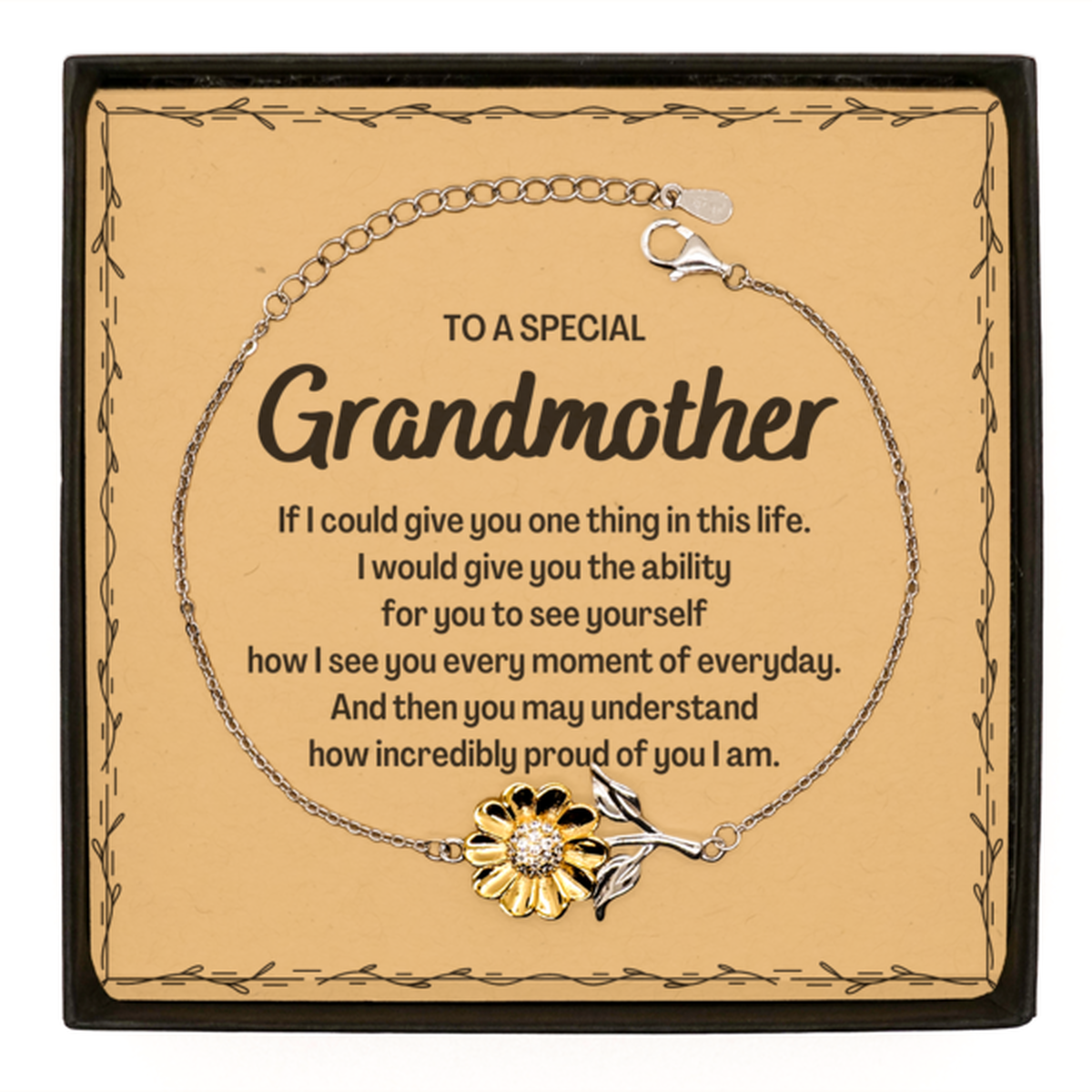 To My Grandmother Sunflower Bracelet, Gifts For Grandmother Message Card, Inspirational Gifts for Christmas Birthday, Epic Gifts for Grandmother To A Special Grandmother how incredibly proud of you I am
