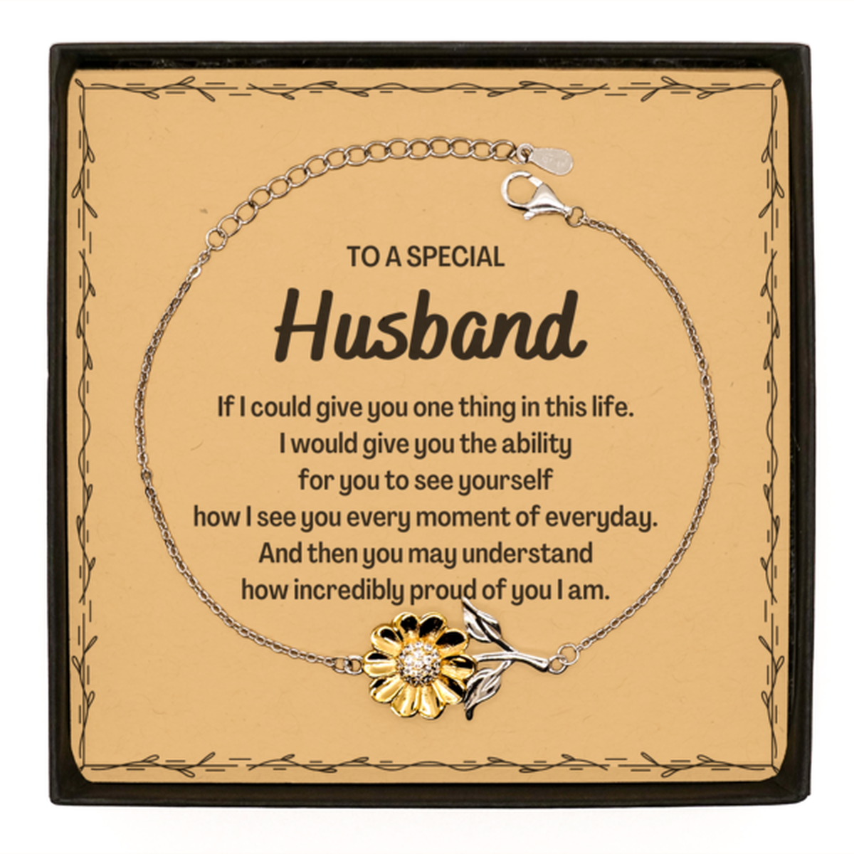 To My Husband Sunflower Bracelet, Gifts For Husband Message Card, Inspirational Gifts for Christmas Birthday, Epic Gifts for Husband To A Special Husband how incredibly proud of you I am