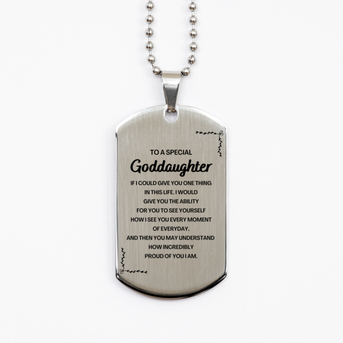 To My Goddaughter Silver Dog Tag, Gifts For Goddaughter Engraved, Inspirational Gifts for Christmas Birthday, Epic Gifts for Goddaughter To A Special Goddaughter how incredibly proud of you I am