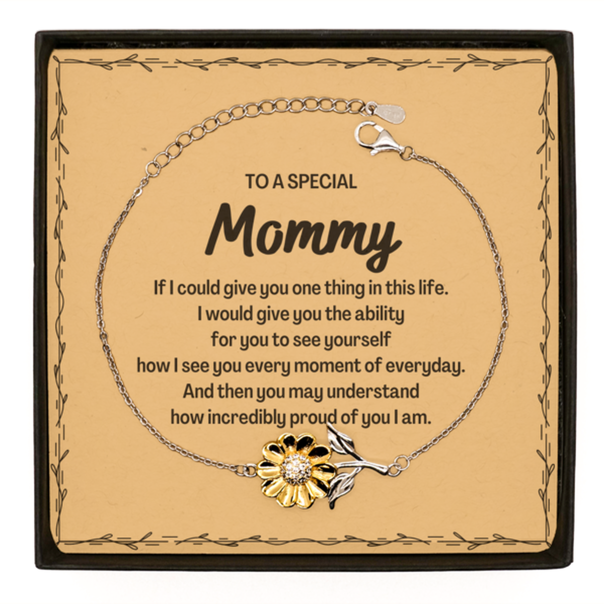 To My Mommy Sunflower Bracelet, Gifts For Mommy Message Card, Inspirational Gifts for Christmas Birthday, Epic Gifts for Mommy To A Special Mommy how incredibly proud of you I am