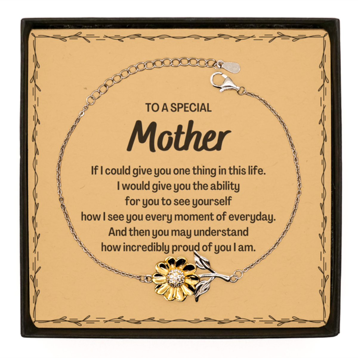 To My Mother Sunflower Bracelet, Gifts For Mother Message Card, Inspirational Gifts for Christmas Birthday, Epic Gifts for Mother To A Special Mother how incredibly proud of you I am