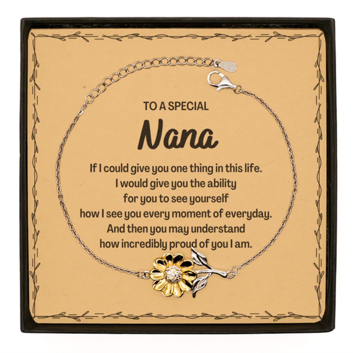 To My Nana Sunflower Bracelet, Gifts For Nana Message Card, Inspirational Gifts for Christmas Birthday, Epic Gifts for Nana To A Special Nana how incredibly proud of you I am
