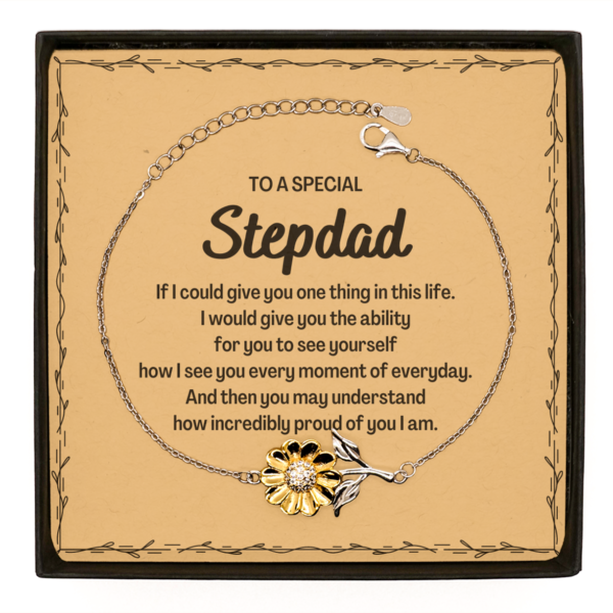 To My Stepdad Sunflower Bracelet, Gifts For Stepdad Message Card, Inspirational Gifts for Christmas Birthday, Epic Gifts for Stepdad To A Special Stepdad how incredibly proud of you I am