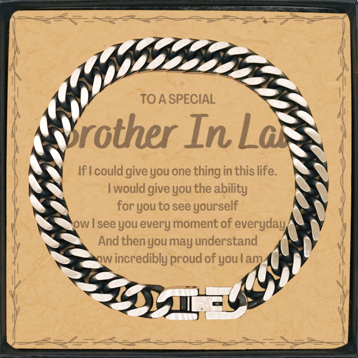 To My Brother In Law Cuban Link Chain Bracelet, Gifts For Brother In Law Message Card, Inspirational Gifts for Christmas Birthday, Epic Gifts for Brother In Law To A Special Brother In Law how incredibly proud of you I am