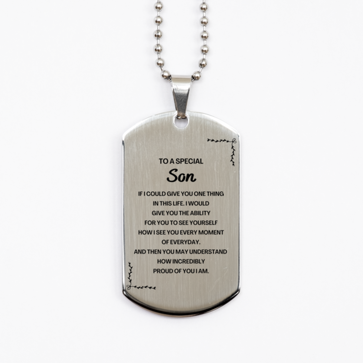 To My Son Silver Dog Tag, Gifts For Son Engraved, Inspirational Gifts for Christmas Birthday, Epic Gifts for Son To A Special Son how incredibly proud of you I am