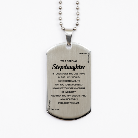 To My Stepdaughter Silver Dog Tag, Gifts For Stepdaughter Engraved, Inspirational Gifts for Christmas Birthday, Epic Gifts for Stepdaughter To A Special Stepdaughter how incredibly proud of you I am