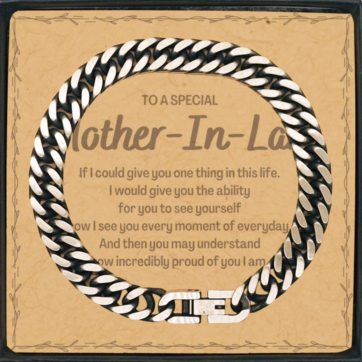 To My Mother-In-Law Cuban Link Chain Bracelet, Gifts For Mother-In-Law Message Card, Inspirational Gifts for Christmas Birthday, Epic Gifts for Mother-In-Law To A Special Mother-In-Law how incredibly proud of you I am