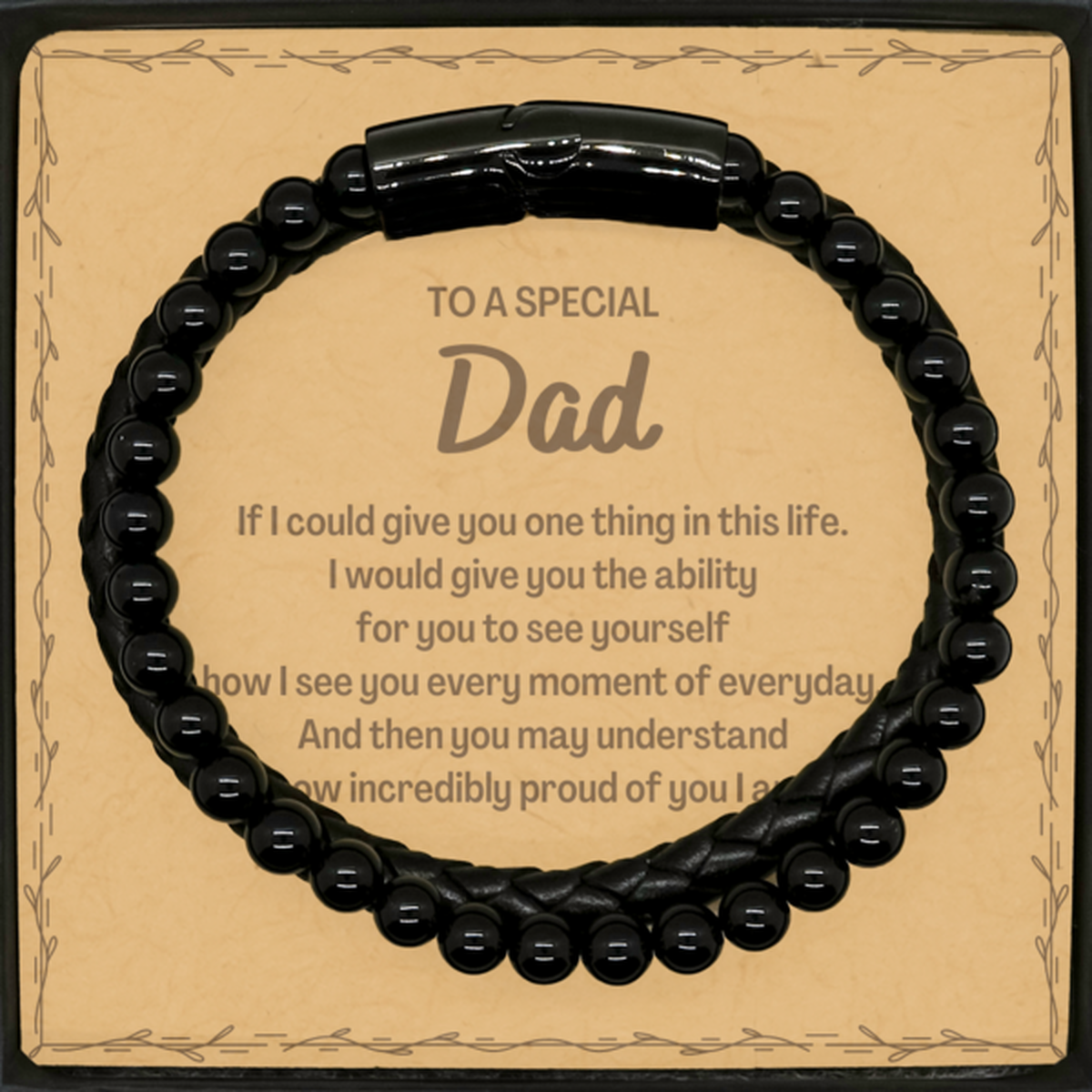 To My Dad Stone Leather Bracelets, Gifts For Dad Message Card, Inspirational Gifts for Christmas Birthday, Epic Gifts for Dad To A Special Dad how incredibly proud of you I am