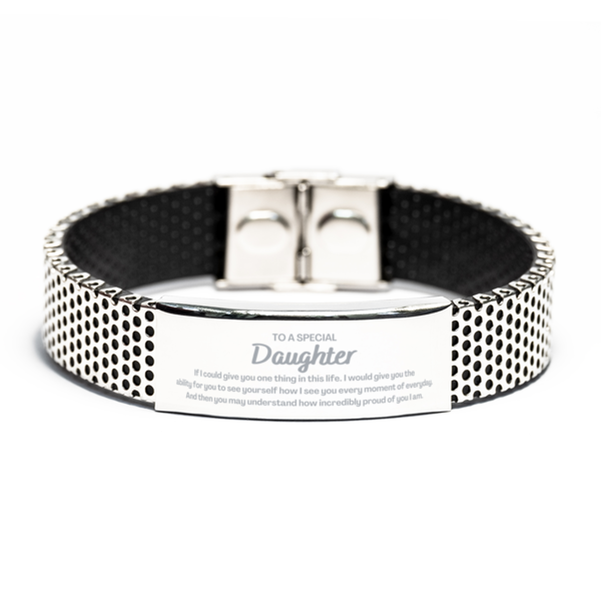 To My Daughter Stainless Steel Bracelet, Gifts For Daughter Engraved, Inspirational Gifts for Christmas Birthday, Epic Gifts for Daughter To A Special Daughter how incredibly proud of you I am