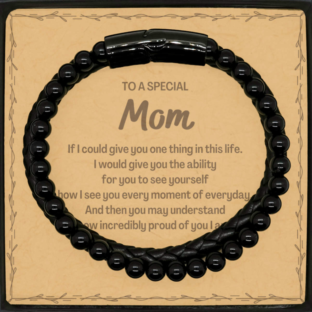 To My Mom Stone Leather Bracelets, Gifts For Mom Message Card, Inspirational Gifts for Christmas Birthday, Epic Gifts for Mom To A Special Mom how incredibly proud of you I am
