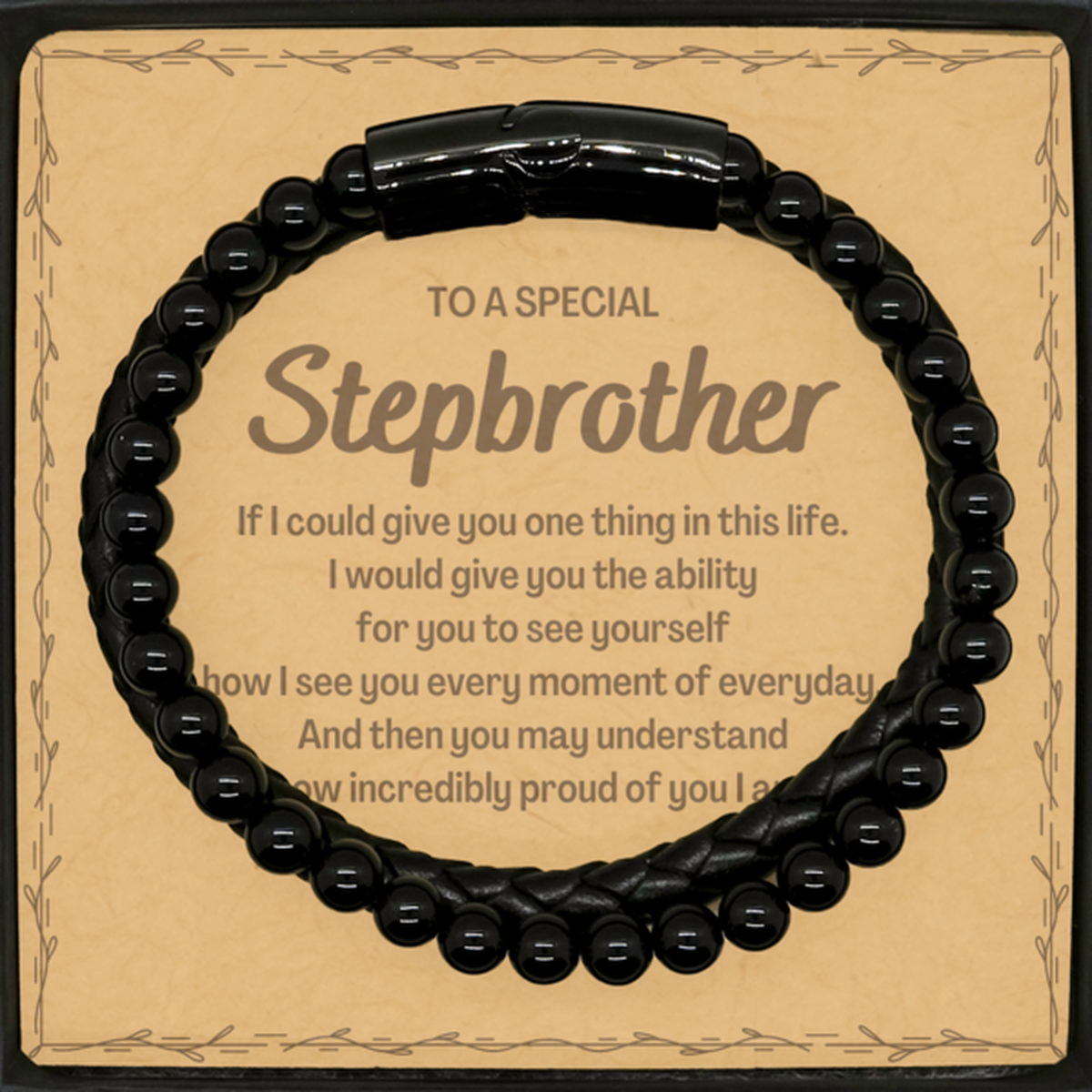 To My Stepbrother Stone Leather Bracelets, Gifts For Stepbrother Message Card, Inspirational Gifts for Christmas Birthday, Epic Gifts for Stepbrother To A Special Stepbrother how incredibly proud of you I am